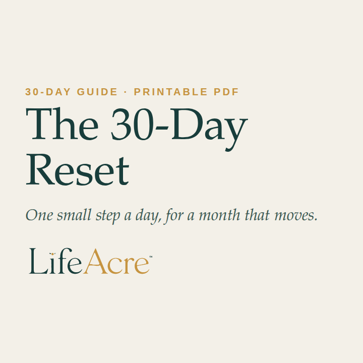 Cover of The 30-Day Reset from LifeAcre. One small step a day, for a month that moves.